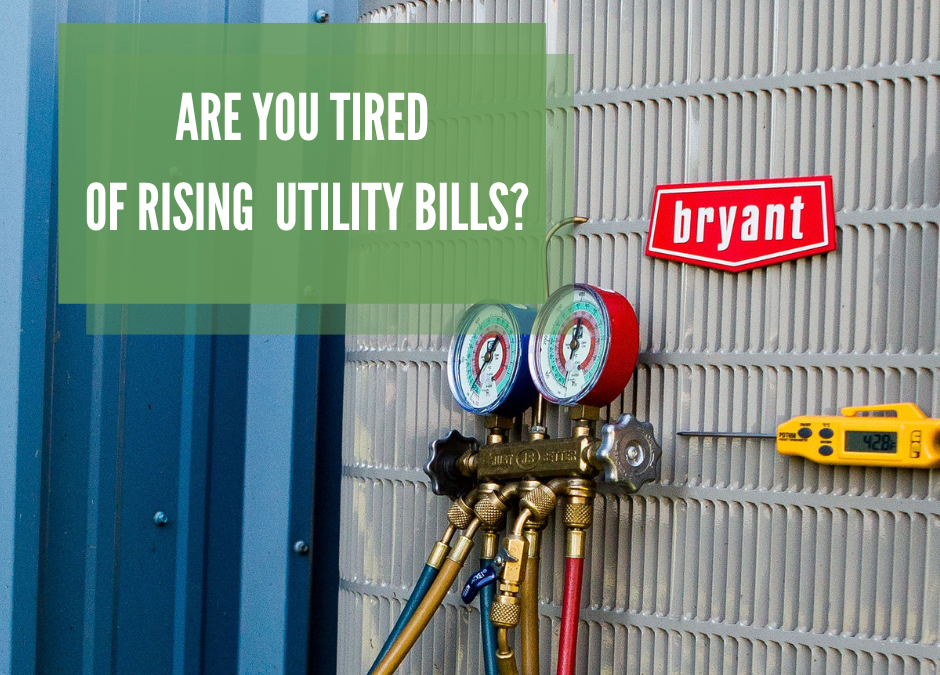Are you tired of rising utility bills?